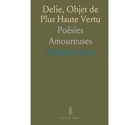 Delie, Objet de Plus Haute Vertu: Poésies Amoureuses