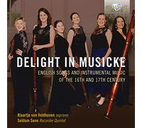 Delight in Musicke: English Songs Instrumental Music of The 16th and 17th Century