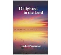Delighted In The Lord