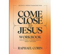 Delightful Friendly Knowledge From Come Close to Jesus: Keen pattern to the original book's bright teachings