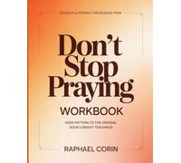 Delightful Friendly Knowledge From Don't Stop Praying: Keen pattern to the original book's bright teachings