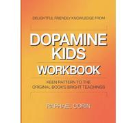 Delightful Friendly Knowledge From Dopamine Kids: Keen pattern to the original book's bright teachings