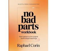 Delightful Friendly Knowledge From No Bad Parts: Keen pattern to the original book's bright teachings