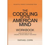Delightful Friendly Knowledge From The Coddling of the American Mind: Keen pattern to the original book's bright teachings
