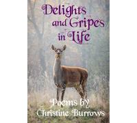 Delights and Gripes in Life