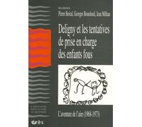 Deligny et les tentatives de prise en charge des enfants-fous