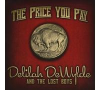 Delilah Dewylde & The Lost Boys - Price You Pay