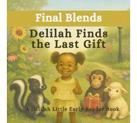 Delilah Finds the Last Gift: A Delilah Little Early Reader Book