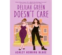 Delilah Green Doesn't Care - Ashley Herring Blake - Little Brown Libri - Poche - Roman