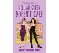 Delilah Green doesn't care - Bright Falls Tome 1 (Edition française) Ashley Herring Blake (Auteur)