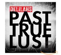 Delilahs – Past True Lust – CD – Import