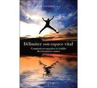 Délimiter son espace vital Anne Katherine (Auteur)