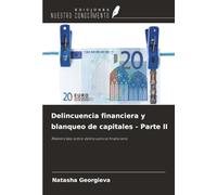 Delincuencia financiera y blanqueo de capitales - Parte II: Masterclass sobre delincuencia financiera