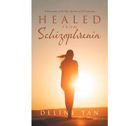 Deline Tan Healed from Schizophrenia (Poche)