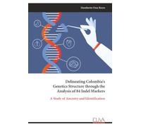 Delineating Colombia's Genetics Structure through the Analysis of 84 Indel Markers: A Study of Ancestry and Identification