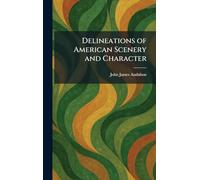 Delineations of American Scenery and Character