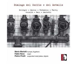 Delinger / Mariotti / Pirelli - Dialogo Del Soffio E Del Metallo [Compact Discs]
