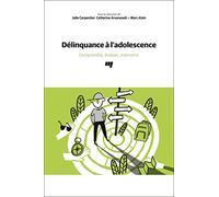 Délinquance à l'adolescence: Comprendre, évaluer, intervenir