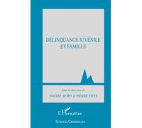 Délinquance juvénile et famille – L'Harmattan