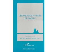Délinquance juvénile et famille – L'Harmattan