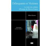 Délinquants et victimes : La traite des enfants d'Europe de l'Est en France