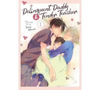 Delinquent Daddy and Tender Teacher Vol. 1