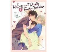 Delinquent Daddy and Tender Teacher Vol. 1 by Tama Mizuki Tama Mizuki (Auteur)