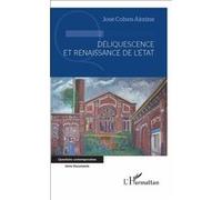 Déliquescence et renaissance de l'État - José Cohen-Aknine - L'harmattan - broché - Essai