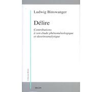 Delire - contributions à son étude phénoménologique et daseinanalytique - Ludwig Binswanger - Millon Jerome Eds - Livre