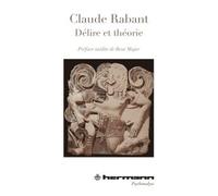 Délire et théorie - Claude Rabant - Hermann - broché - Essai