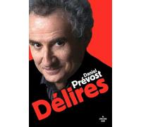Délires - Daniel Prévost - Le Cherche-Midi - broché - Anthologie