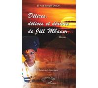 Délires, délices et dérives de Jéll Mbaam