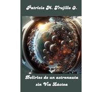 Delirios de un astronauta sin Vía Láctea