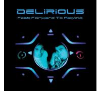 Delirios - Fast Forward to Rewind [Import]