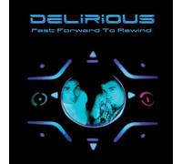 Delirious - Fast Forward to Rewind [Import]