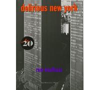 Delirious New York A retroactive manifesto for manhattan - Rem Koolhaas - Monacelli Press - relié - Beau livre