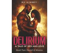Delirium A Tale of Sex and Love: Book Two: Daniel and Monica