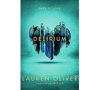 Delirium (Delirium Trilogy 1): From the bestselling author of Panic, now a major Amazon Prime series
