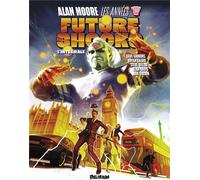 DELIRIUM EDITIONS Alan Moore, les années 2000 AD - Future shocks - intégrale