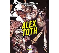 DELIRIUM EDITIONS Eerie et Creepy présentent Alex Toth