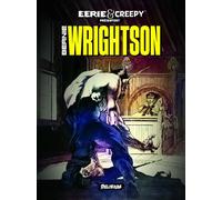 Delirium Éditions Eerie et Creepy présentent...Bernie Wrightson