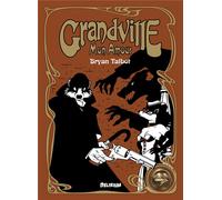 DELIRIUM EDITIONS Grandville, mon amour