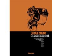 DELIRIUM EDITIONS Judge Dredd - affaires classées tome 8