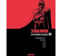 DELIRIUM EDITIONS Judge Dredd - les affaires classées tome 6