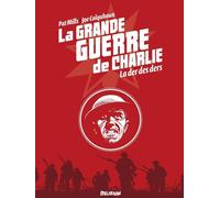 DELIRIUM EDITIONS La grande guerre de Charlie tome 10