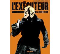 DELIRIUM EDITIONS L'exécuteur - La confession