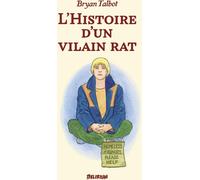 DELIRIUM EDITIONS L'histoire d'un vilain rat
