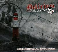 Delirium Rock'N Roll Dem Schicksal Entgegen (CD)