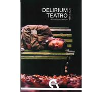 Delirium Teatro. 40 años delirando (1985-2025)
