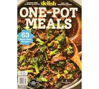 Delish, One Of- Pot Meals Magazine Issue 2 One-Pot Meals Fun Eats Every Day Of The Week